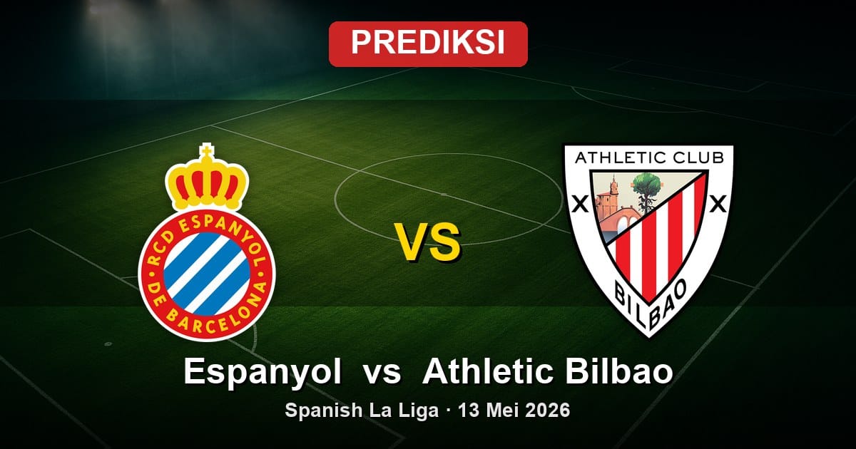 Prediksi Espanyol vs Athletic Bilbao: La Liga 13 Mei 2026