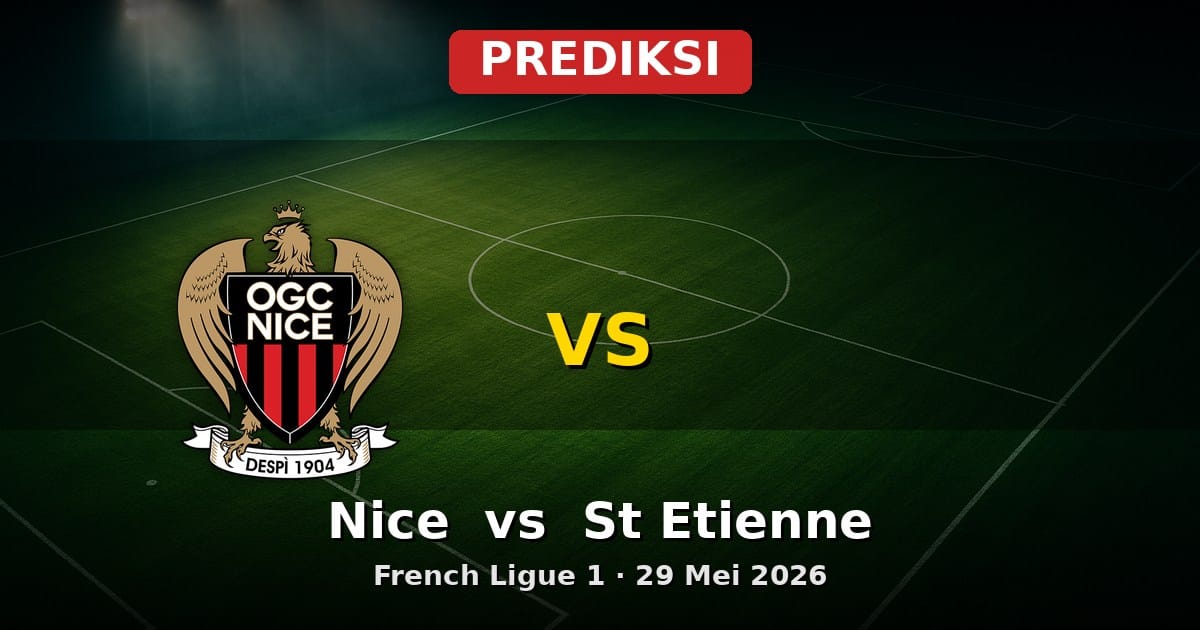 Prediksi Nice vs St Etienne Ligue 1 29 Mei 2026: Duel Penutup Musim