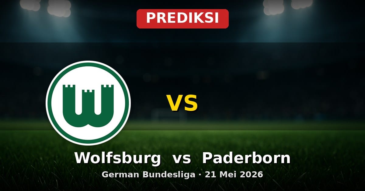 Prediksi Wolfsburg vs Paderborn Bundesliga 21 Mei 2026: Duel Akhir Musim