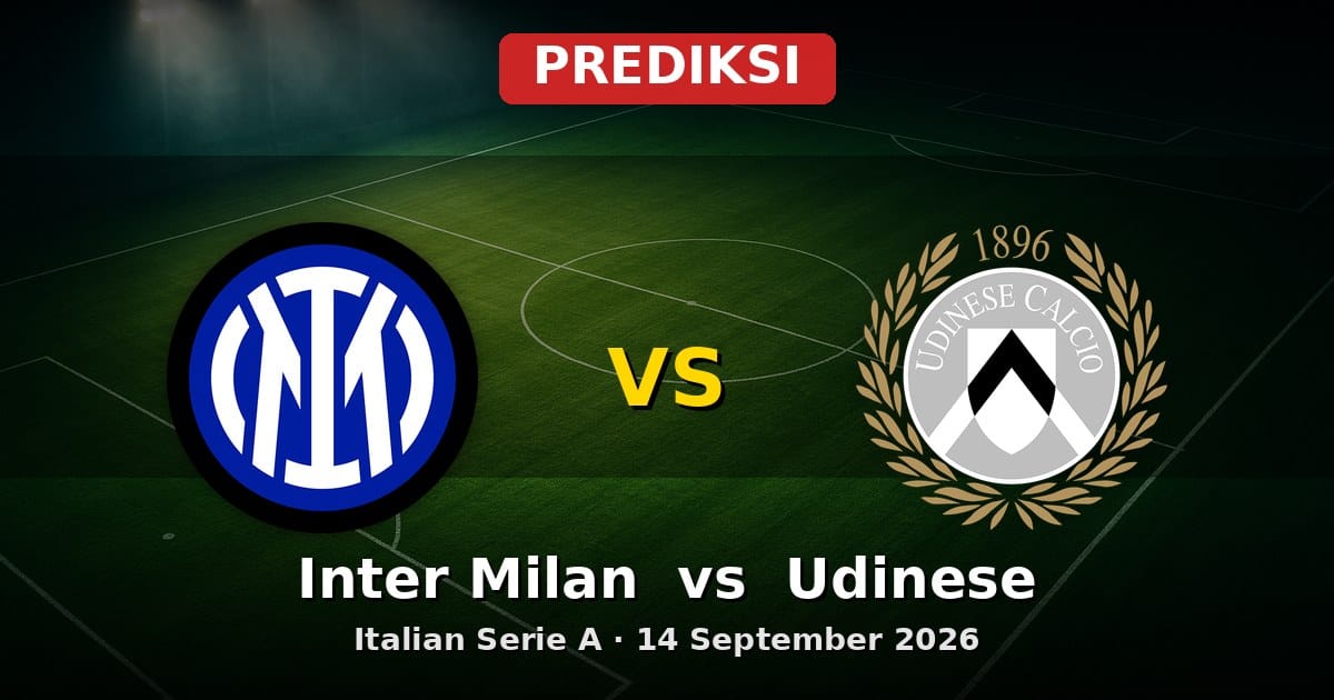 Prediksi Inter Milan vs Udinese Serie A 14 September 2026