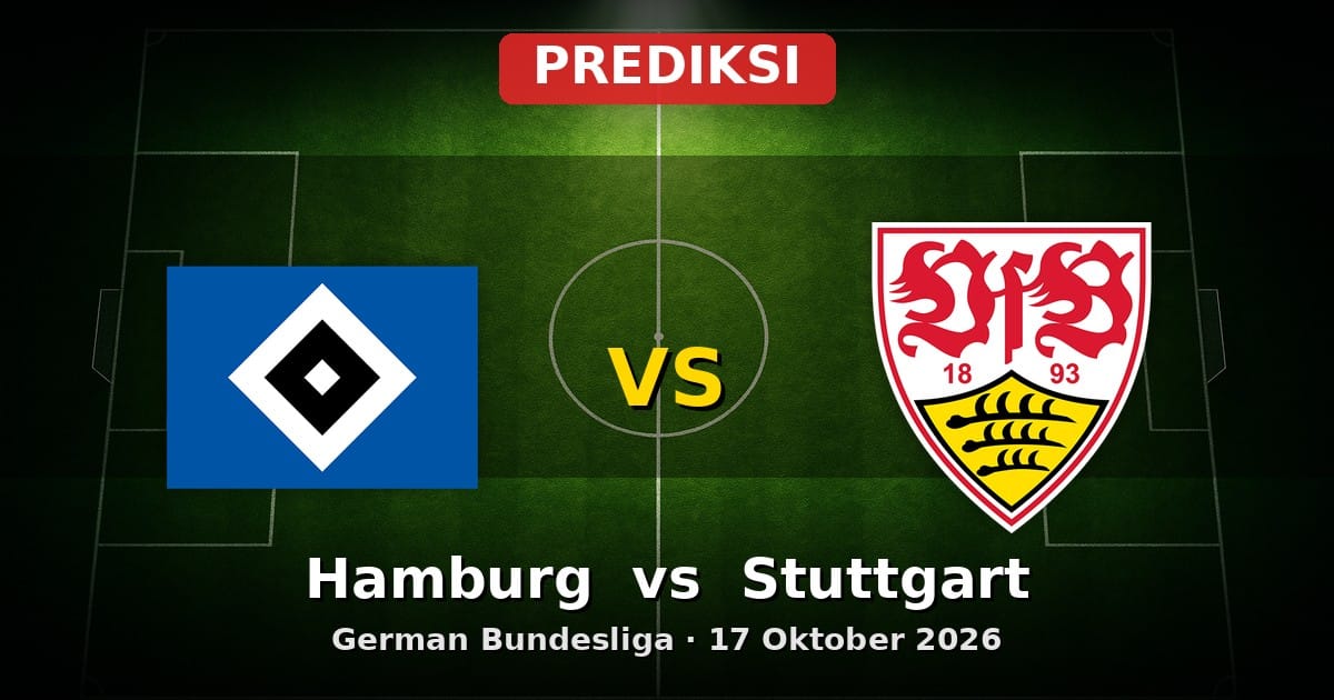 Prediksi Hamburg vs Stuttgart Bundesliga 17 Oktober 2026: Duel Penting Klasemen