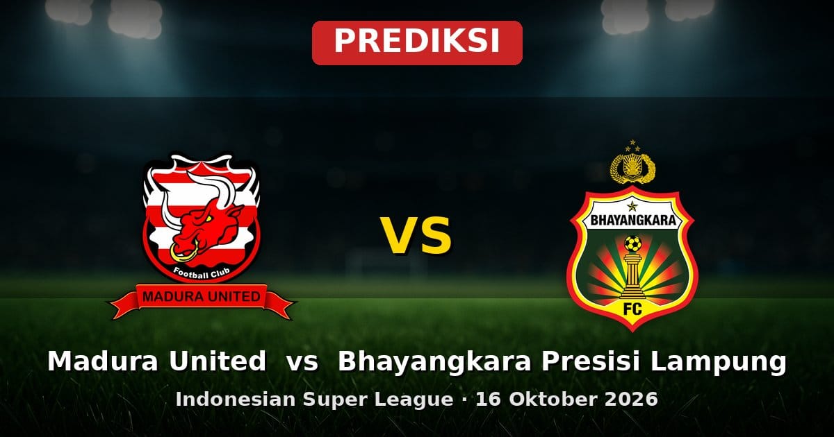 Prediksi Madura United vs Bhayangkara Presisi Lampung: Duel Sengit ISL 16 Okt 2026