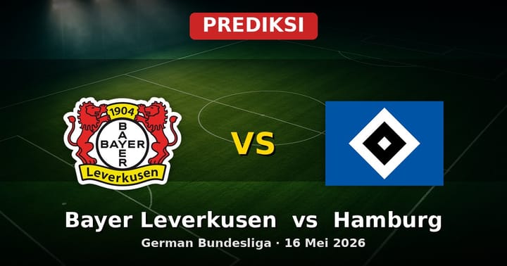 Prediksi Bayer Leverkusen vs Hamburg Bundesliga 16 Mei 2026