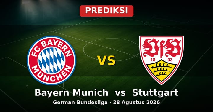 Prediksi Bayern Munich vs Stuttgart Bundesliga 28 Agustus 2026
