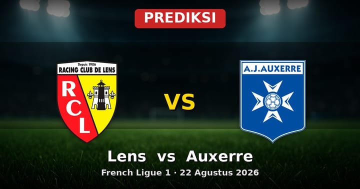 Prediksi Lens vs Auxerre Ligue 1 22 Agustus 2026: Duel Seru Pekan Ketiga
