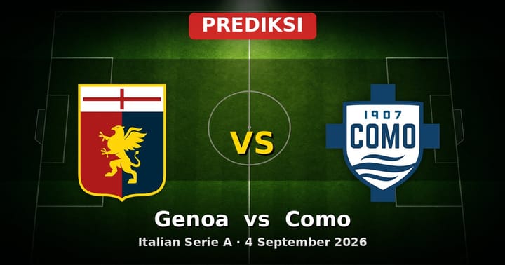 Prediksi Genoa vs Como Serie A 4 September 2026: Duel Krusial Pekan Ke-4
