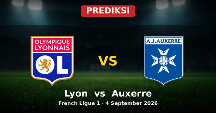 Prediksi Lyon vs Auxerre Ligue 1 4 September 2026: Duel Strategis Pekan Ini