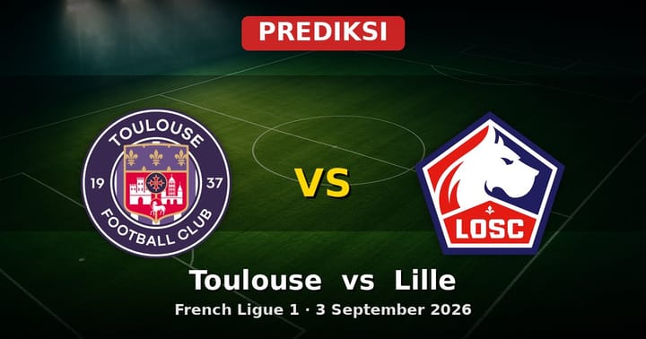 Prediksi Toulouse vs Lille Ligue 1 3 September 2026: Duel Penting Awal Musim