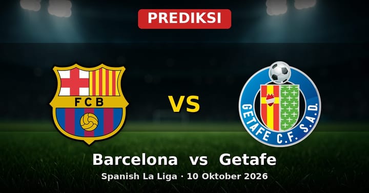 Prediksi Barcelona vs Getafe La Liga 10 Oktober 2026: Duel Strategis di Camp Nou