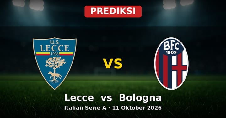 Prediksi Lecce vs Bologna Serie A 11 Oktober 2026: Adu Taktik di Liga Italia