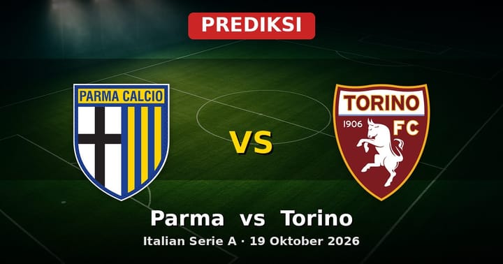 Prediksi Parma vs Torino Serie A 19 Oktober 2026: Duel 3 Poin Krusial