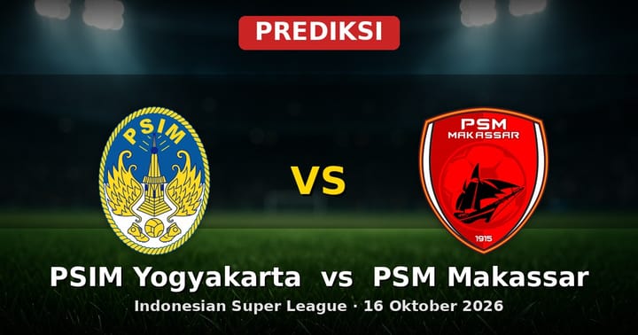 Prediksi PSIM Yogyakarta vs PSM Makassar: Duel Sengit Indonesian Super League 16 Okt