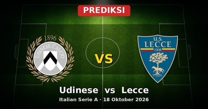 Prediksi Udinese vs Lecce Serie A 18 Oktober 2026: Duel Penting Pekan Ini